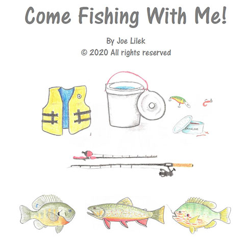 Come Fishing With Me by Joe Lilek